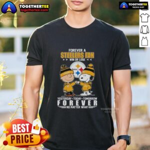 Awesome Charlie Brown Fist Bump Snoopy Forever A Pittsburgh Steelers Fan Win Or Lose No Matter What T-Shirt