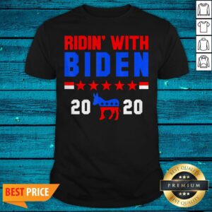 Joe Biden Ridin With Biden 2020 President Democrat Voter Gift Shirt