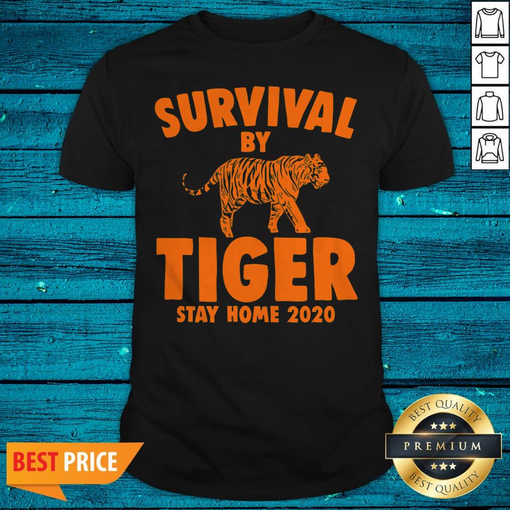 Joe Exotic Survival By Tiger Quarantine Stay Home 2020 Fun Gifts Shirt
