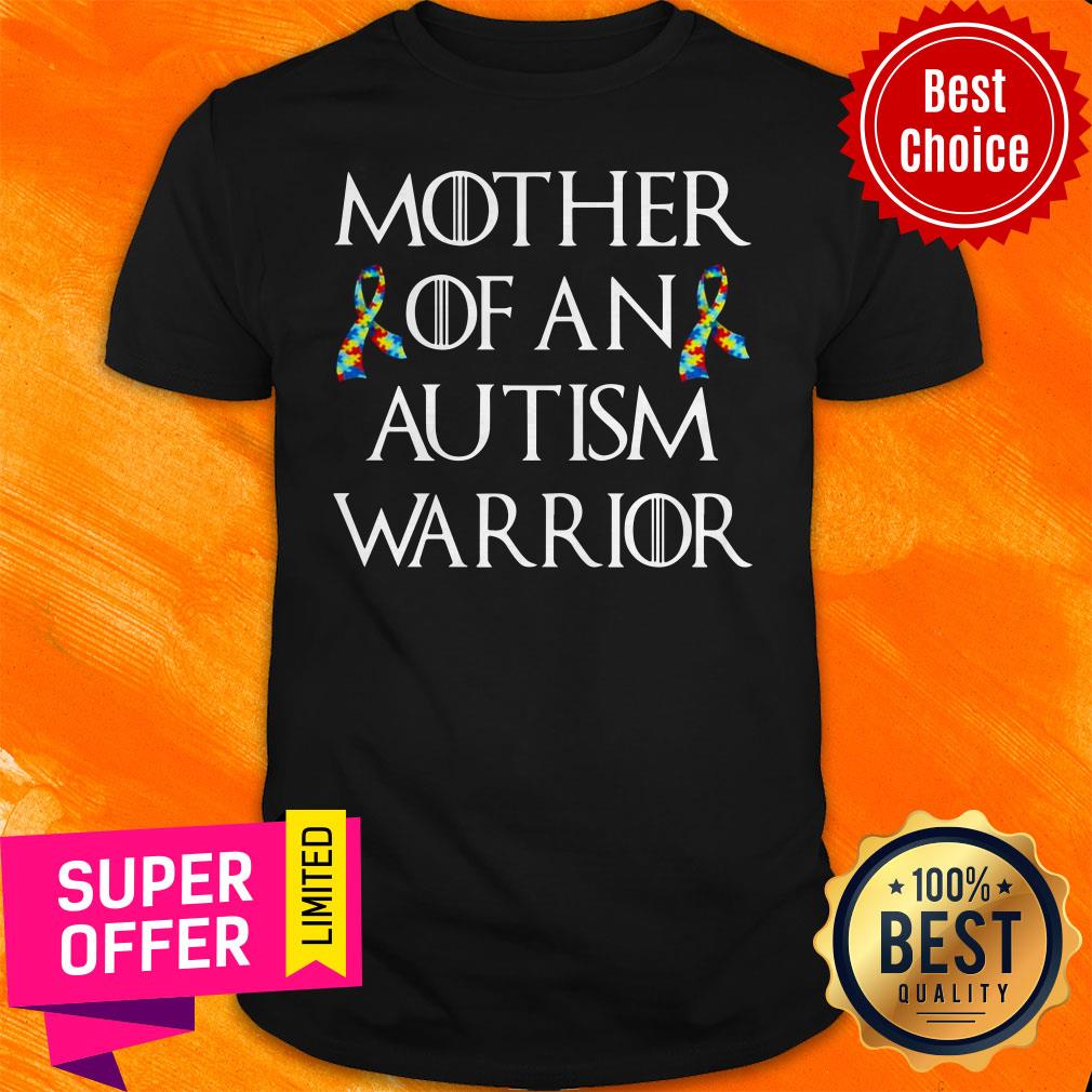 Funny Game Of Thrones Mother Of An Autism Warrior Shirt