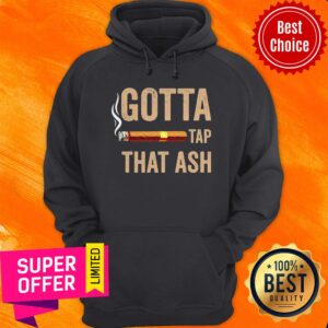 Alternative view of Top Cigar Gotta Tap That Ash Shirt