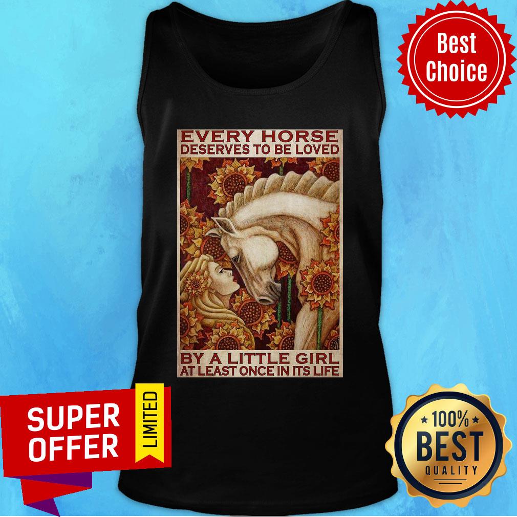Good Girl Every Horse Deserves To Be Loved By A Little Girl At Least Once In Its Life Shirt - Image 4