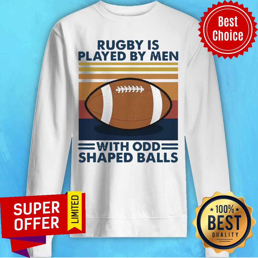 Nice Rugby Is Played By Men With Odd Shaped Balls Vintage Retro Shirt - Image 5