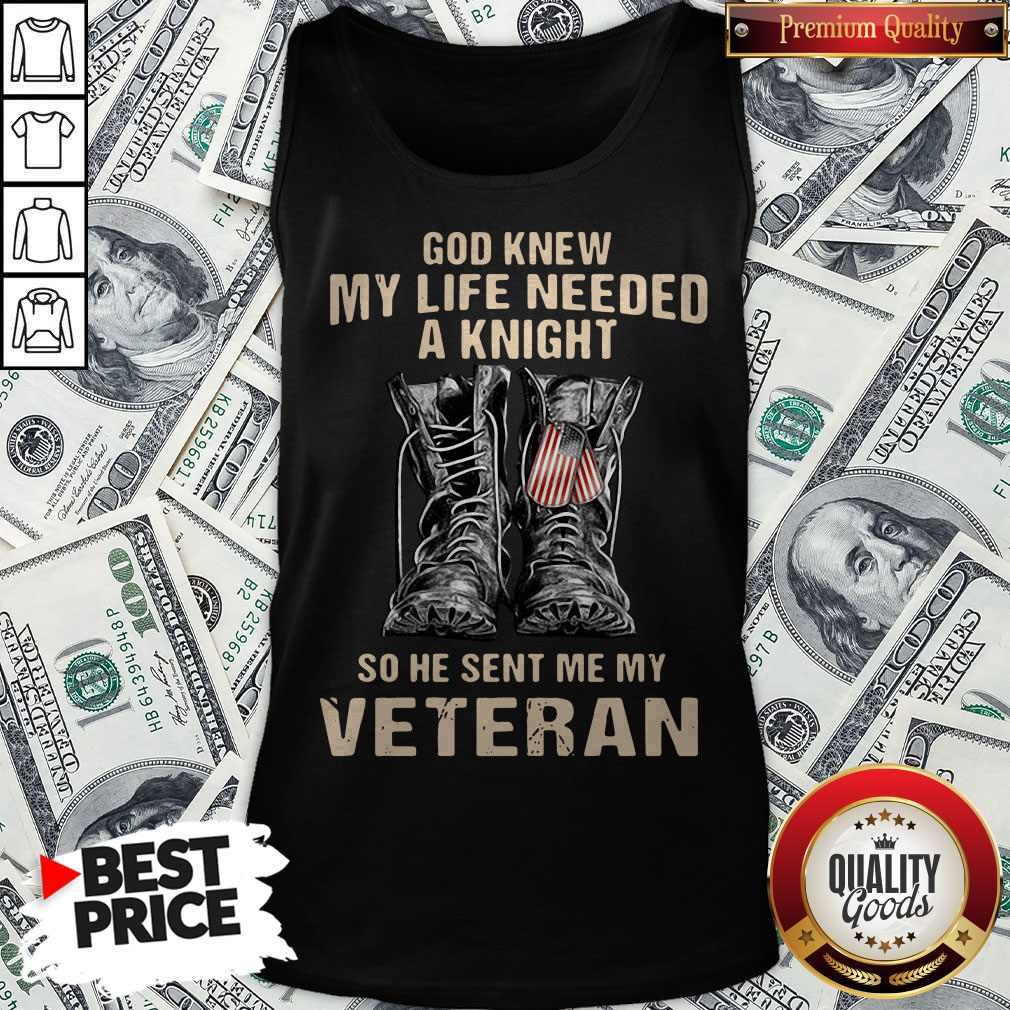 God Knew My Life Needed A Knight So He Sent Me My Veteran Shirt - Image 4