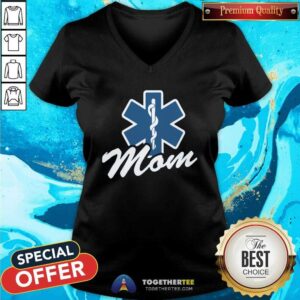 Alternative view of Good Emt Paramedic Mom My Son Daughter Is An Emt Shirt