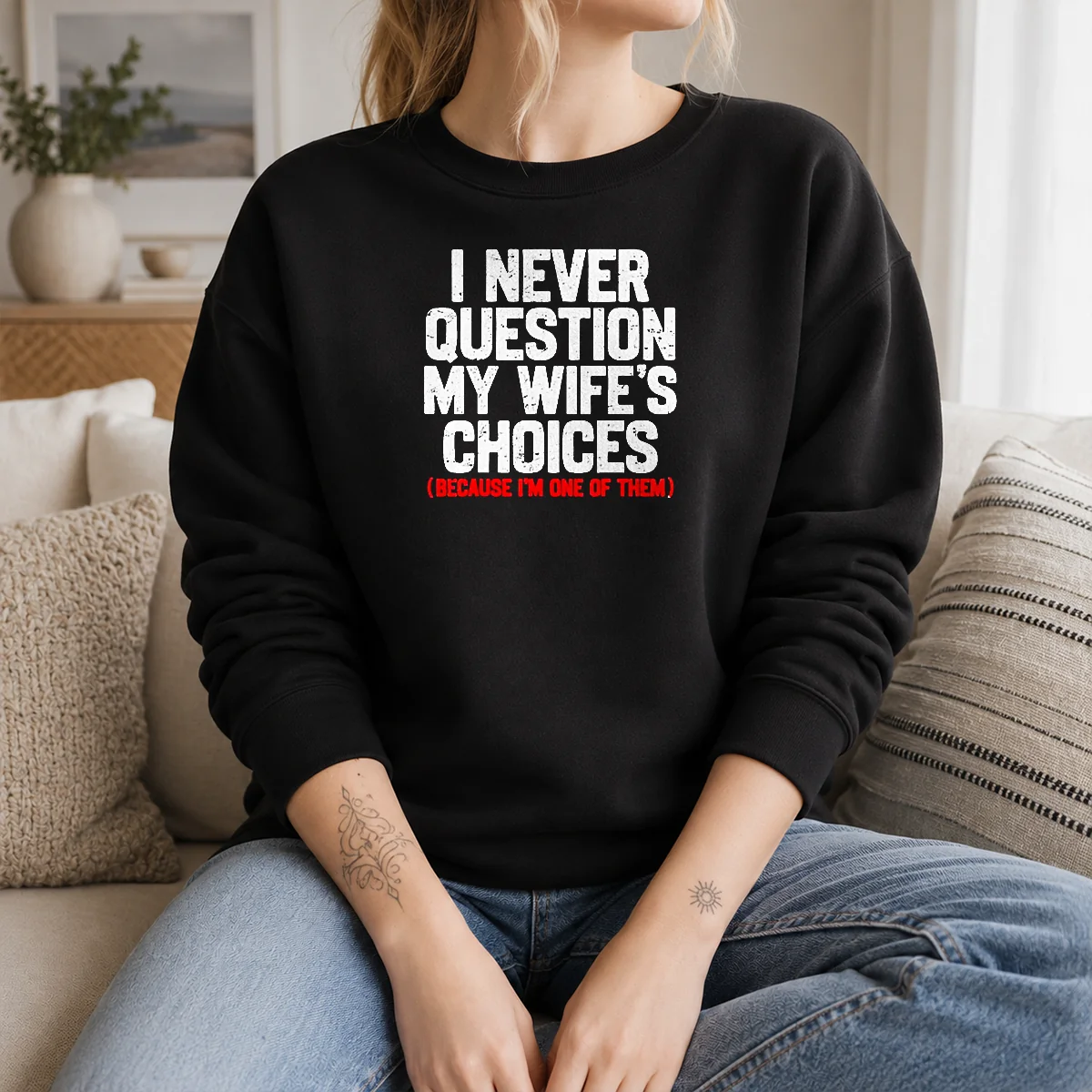 Official I Never Question My Wife'S Choice Funny Shirt - Image 6
