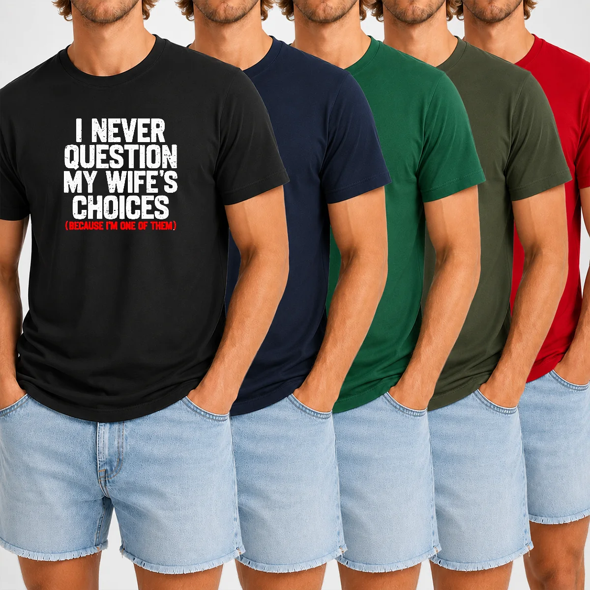 Official I Never Question My Wife'S Choice Funny Shirt