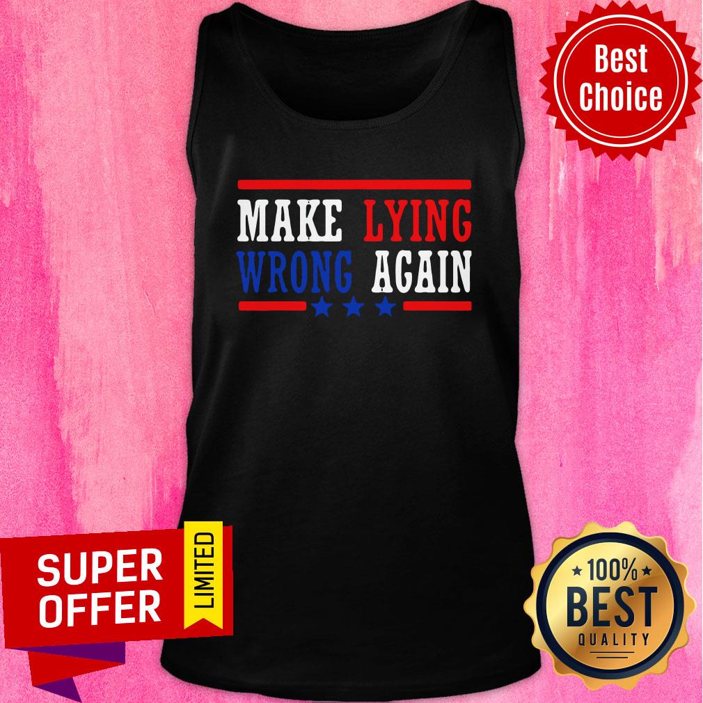 Awesome Make Lying Wrong Again 2021 Shirt - Image 3