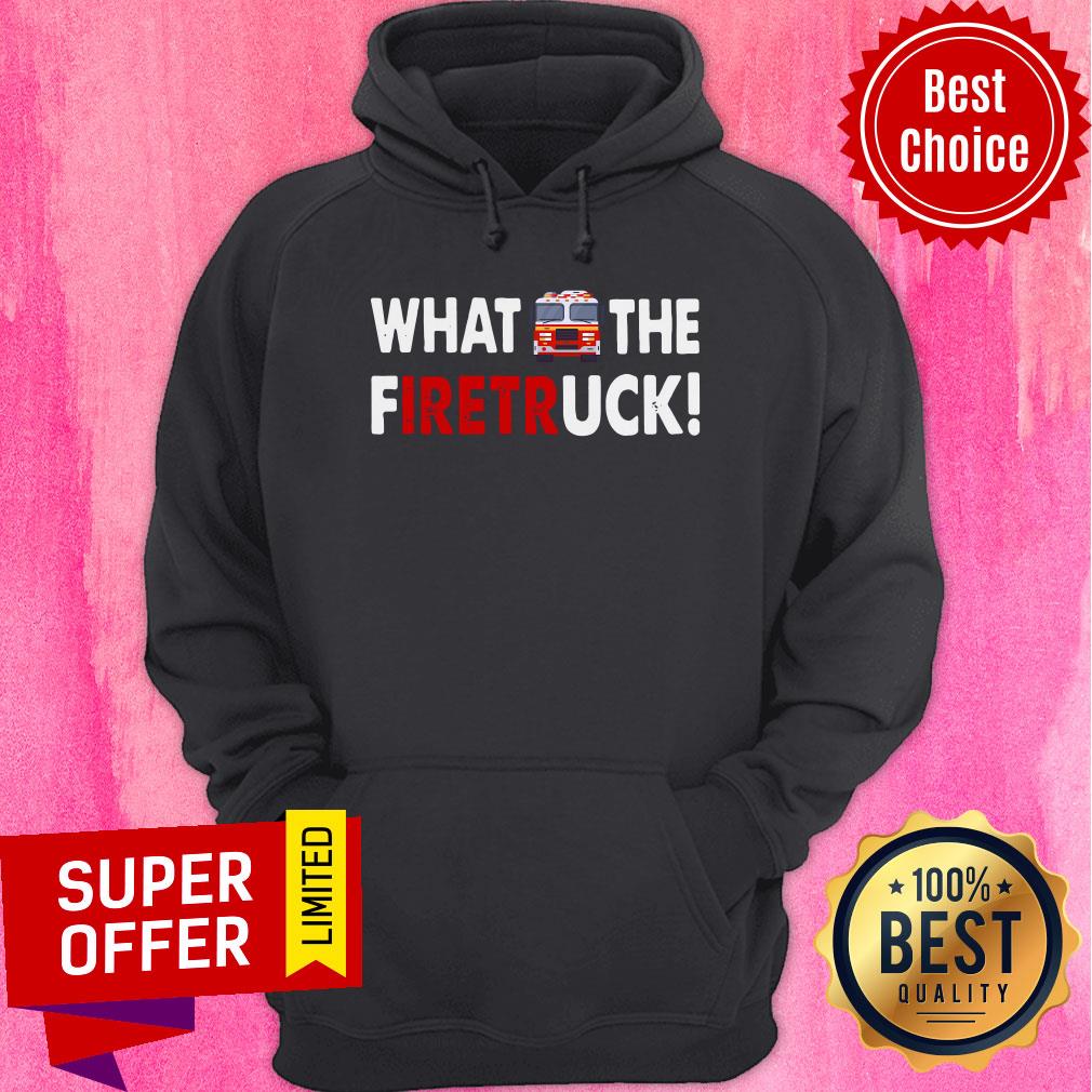 Awesome What The Firetruck Shirt - Image 2