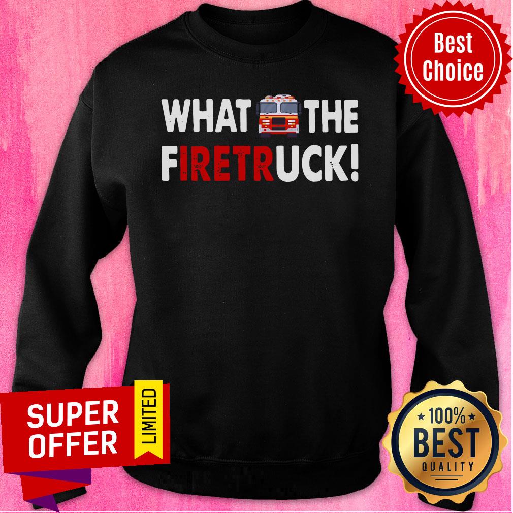 Awesome What The Firetruck Shirt - Image 5