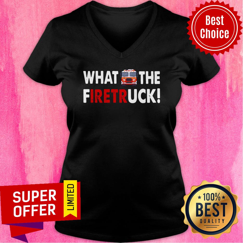 Awesome What The Firetruck Shirt - Image 3