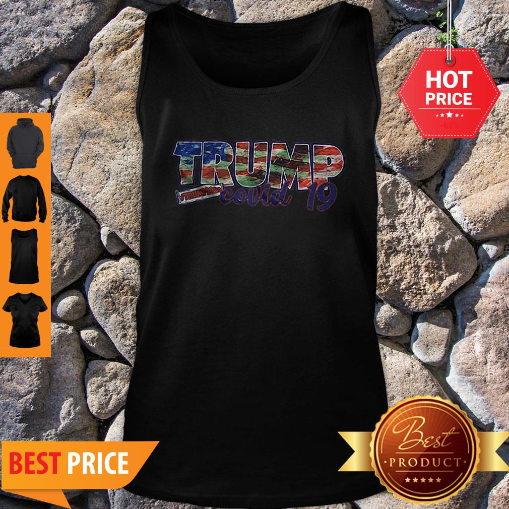 Good Trump 2020 Covid 19 America Flag Shirt - Image 4