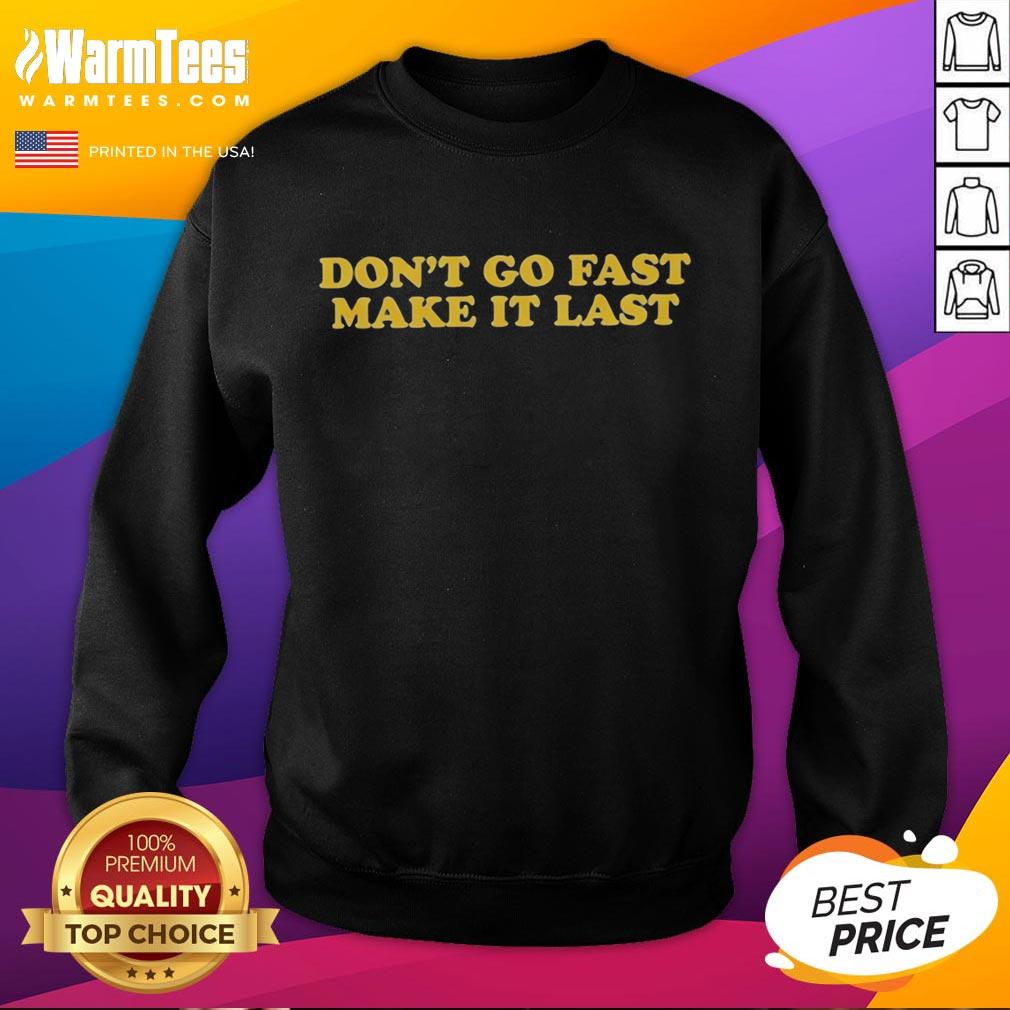 Top Don't Go Fast Make It Last Harry T-Shirt - Image 5