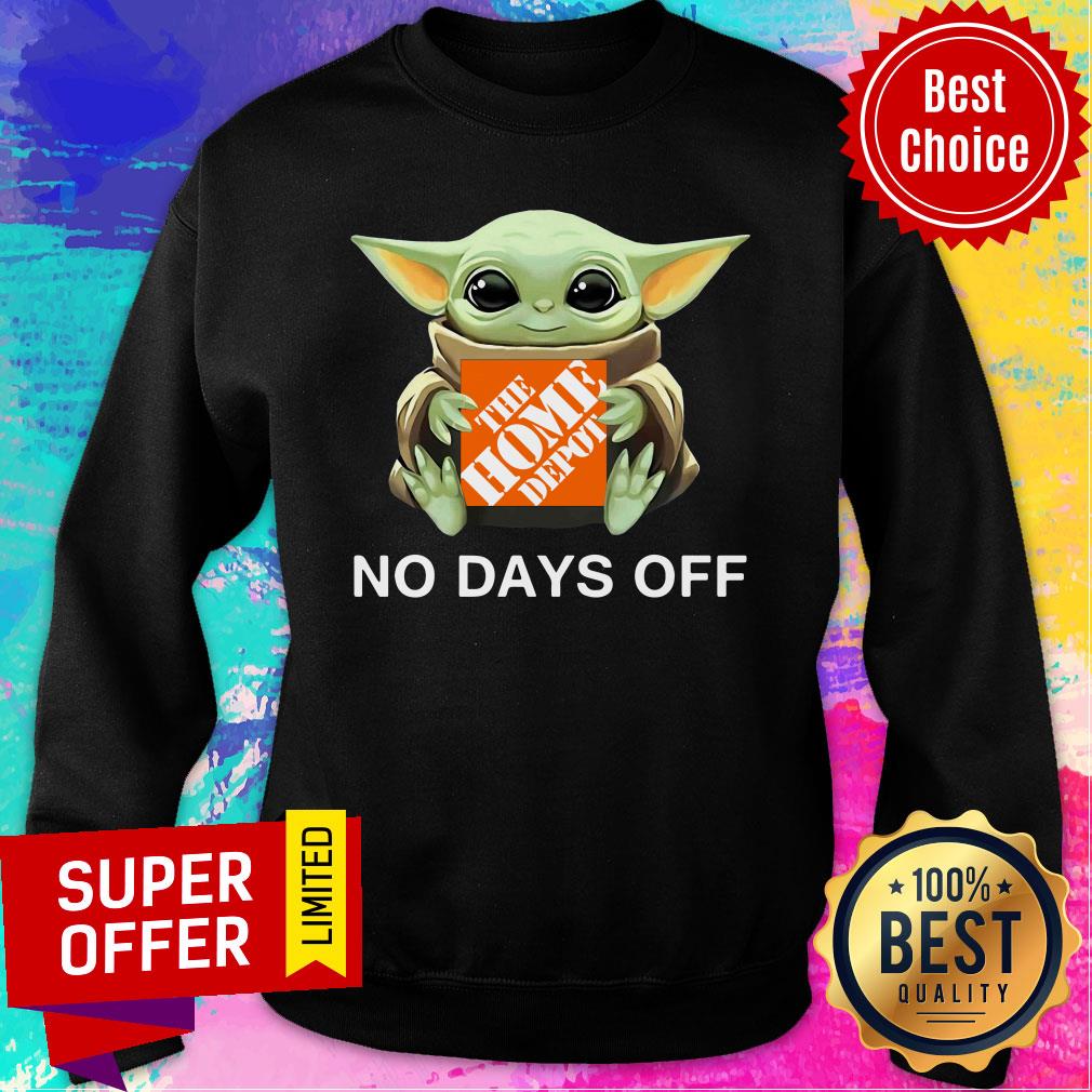 Baby Yoda The Home Depot No Days Off Shirt - Image 4