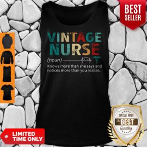 Alternative view of Nice Nurse Knows More Than She Says And Notices More Than You Realize Vintage Shirt