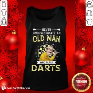 Alternative view of Pretty Never Underestimate An Old Man Who Plays Darts Shirt