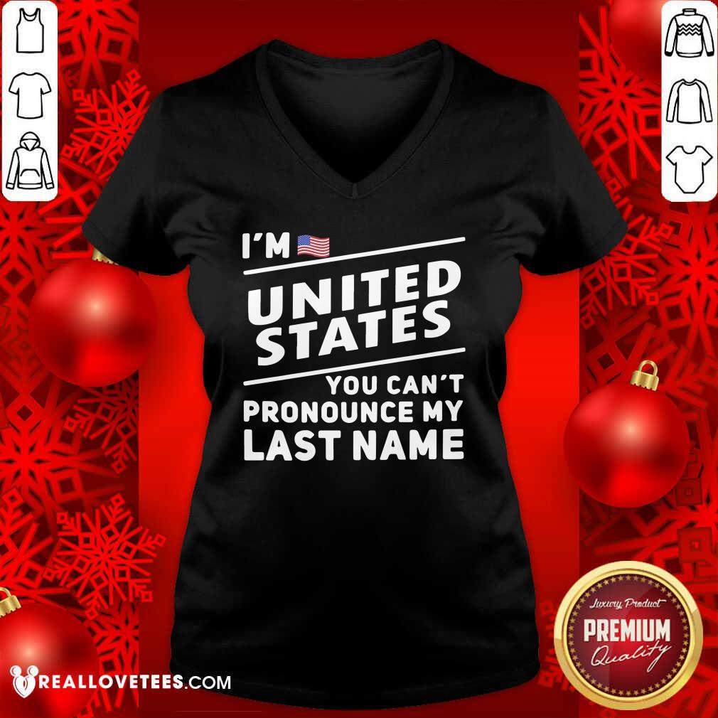 So I’m United States You Can’t Pronounce My Last Name American Flag Shirt - Image 5