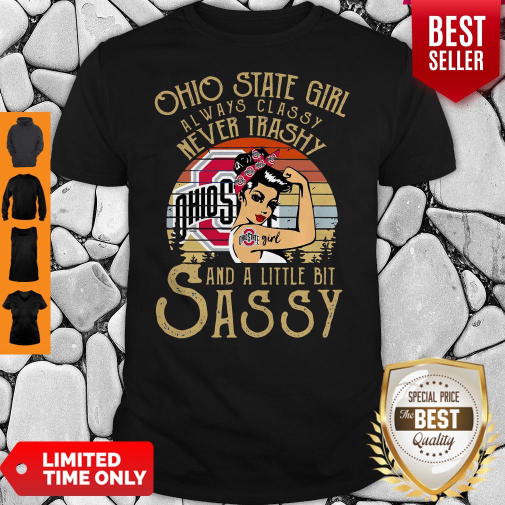 Top Ohio State Girl Always Classy Never Trashy And A Little Bit Sassy Vintage Shirt