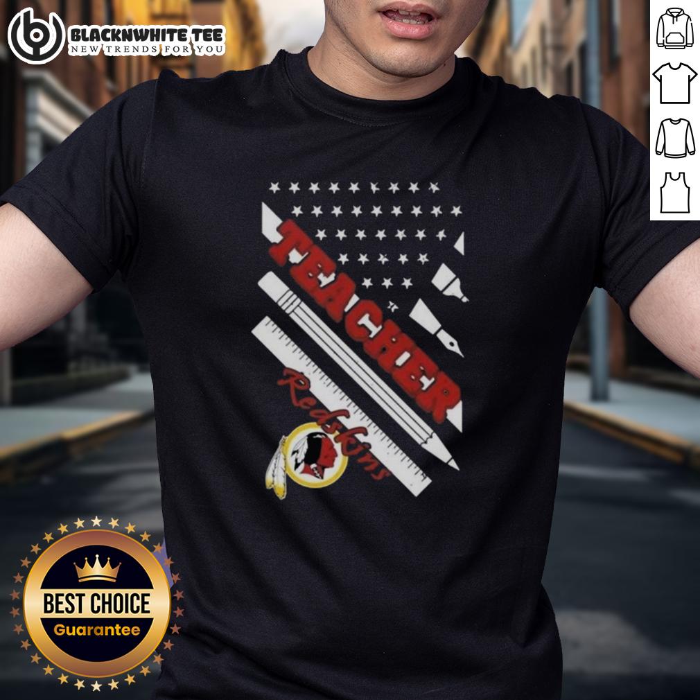 Good Washington Redskins Football X Teacher American Flag T-Shirt