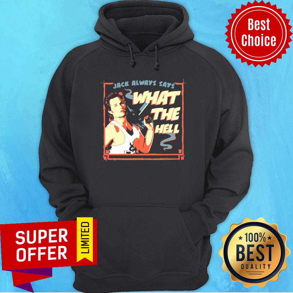 Jack Burton Always Says What The Hell Shirt - Image 2