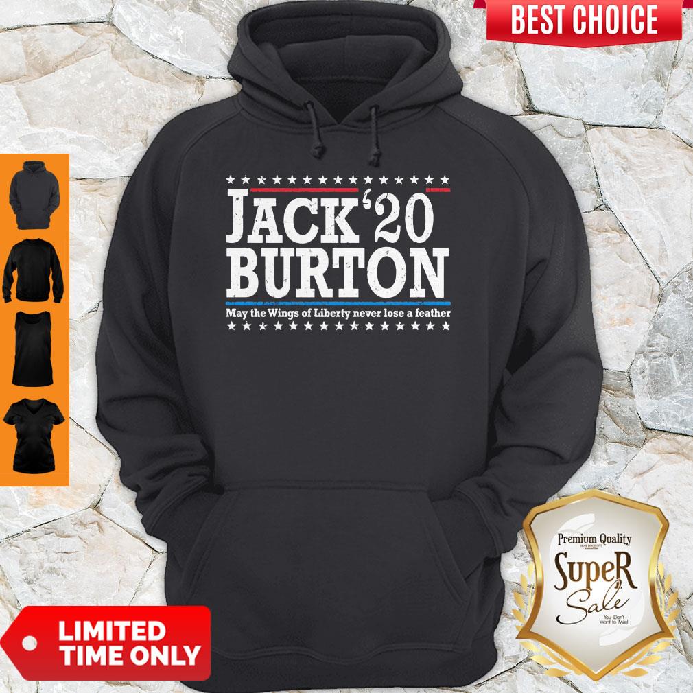 Nice Jack’20 Burton May The Wings Of Liberty Never Lose A Feather Shirt - Image 2