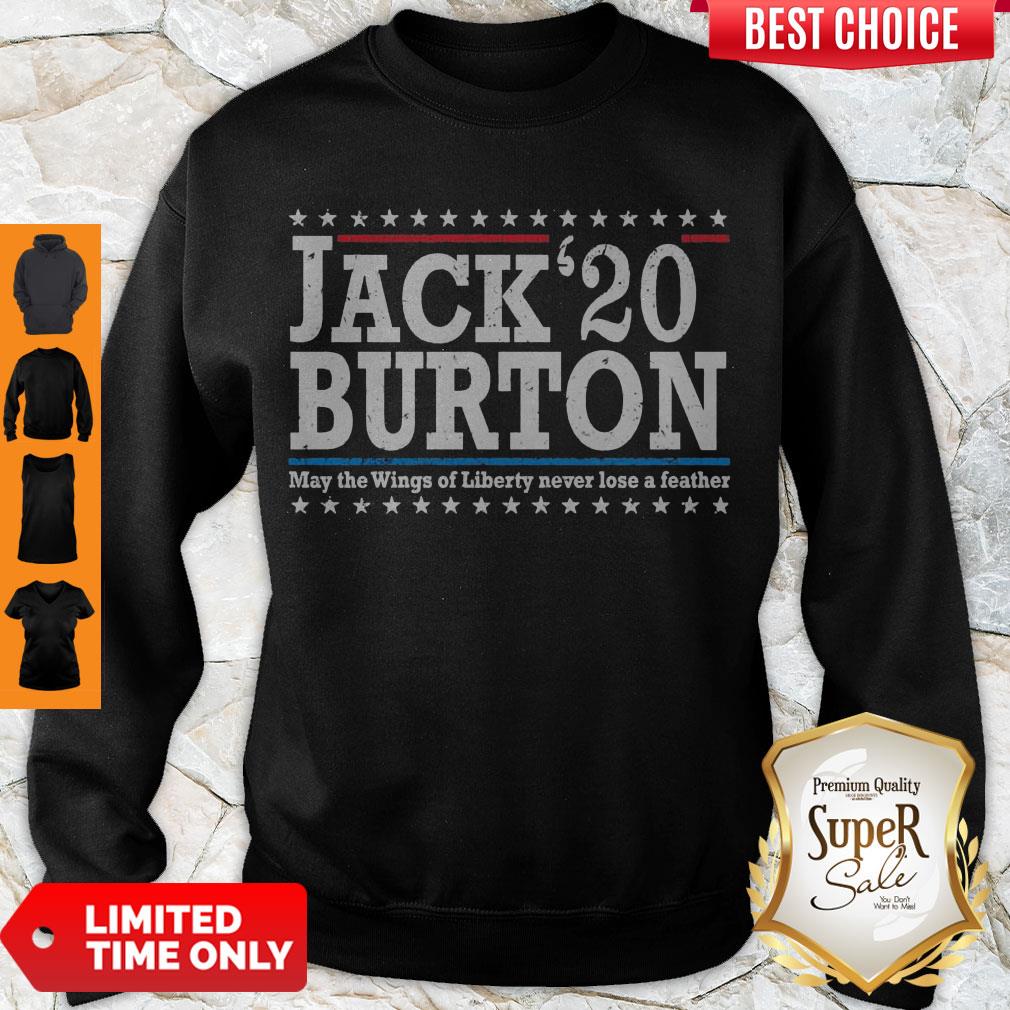 Nice Jack’20 Burton May The Wings Of Liberty Never Lose A Feather Shirt - Image 4