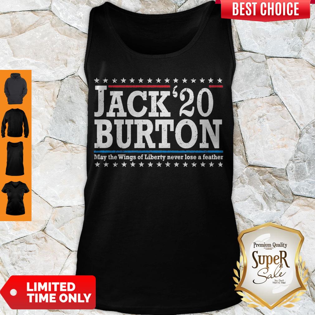 Nice Jack’20 Burton May The Wings Of Liberty Never Lose A Feather Shirt - Image 3