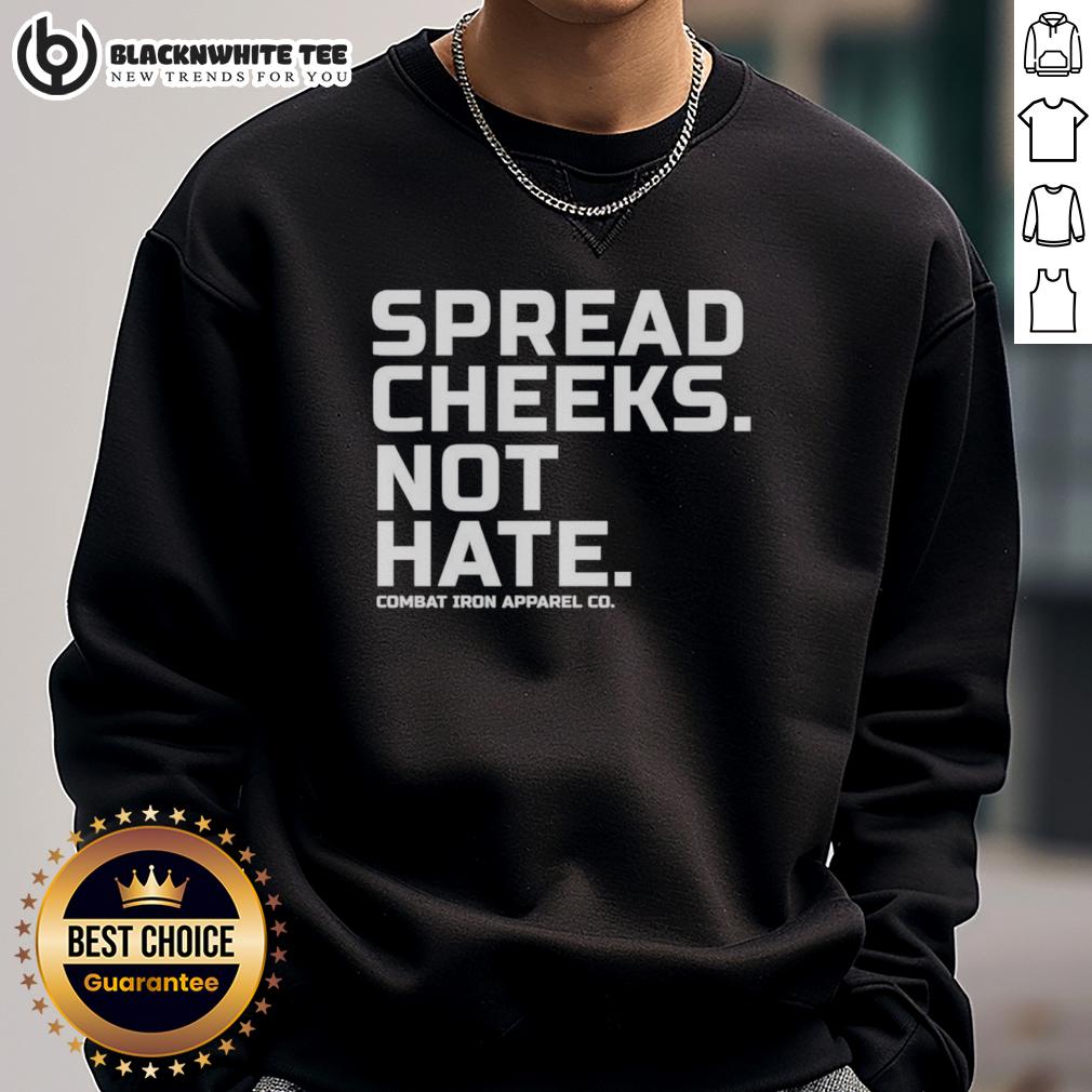 Nice Spread Cheeks Not Hate Combat Iron Apparel Co T-Shirt - Image 5
