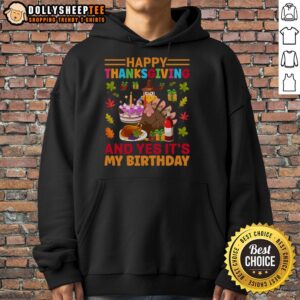 Alternative view of Nice Thanksgiving And Yes It's My Birthday T-Shirt