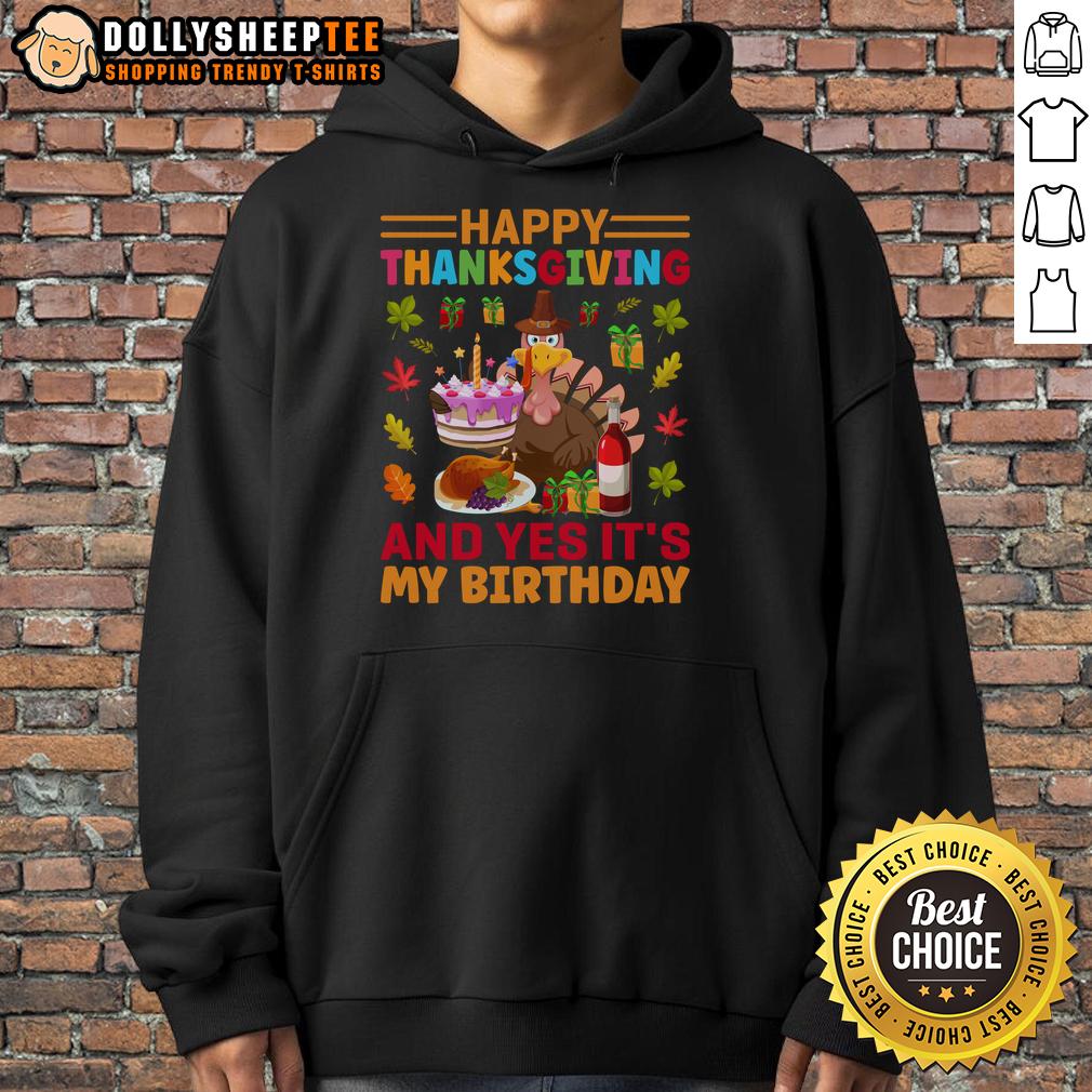 Nice Thanksgiving And Yes It's My Birthday T-Shirt - Image 2