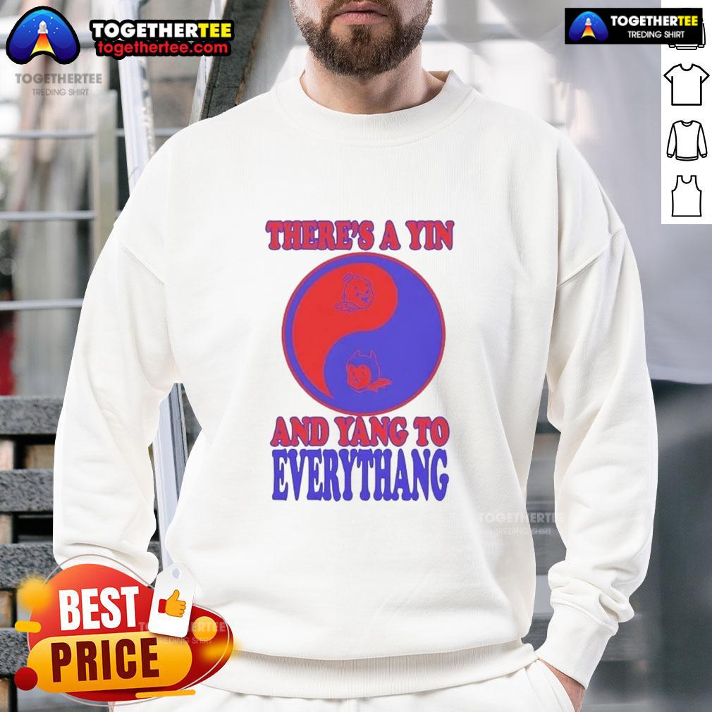 Official There's A Yin And Yang To Everythang Quotes About The Balance Of Things T-Shirt - Image 5
