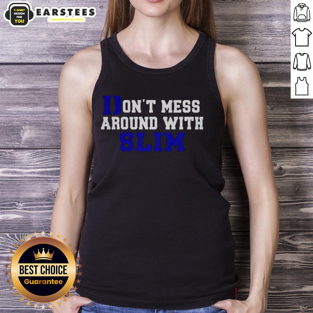 Premium Don't Mess Around With Slim Duke Blue Devils T-Shirt - Image 4