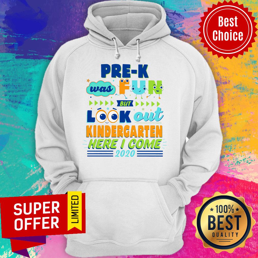 Top PRE-K Was Fun But Look Out Kindergarten Here I Come 2020 Shirt - Image 3