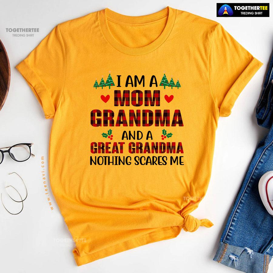 I Am A Mom Grandma And A Great Grandma Nothing Scares Me for Christmas T-Shirt - Image 11