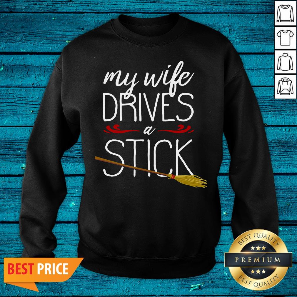 Cool My Wife Drives A Stick Witch Broomstick Halloween Shirt - Image 4