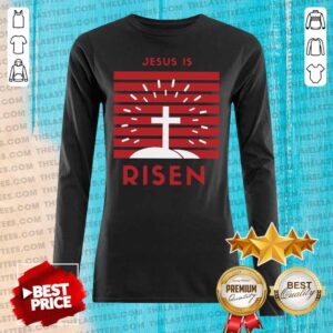 Alternative view of Premium Jesus Is Risen Shirt