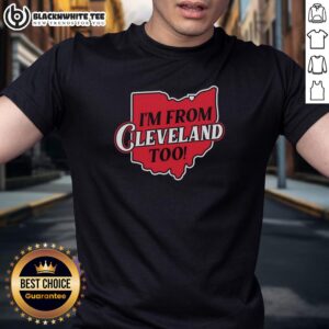 Nice I'm From Cleveland Too Retro Map T-Shirt