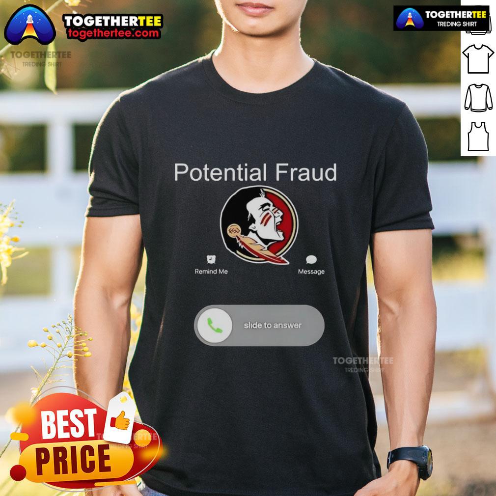 Awesome FSU Potential Fraud Phone Screen Displaying T-Shirt