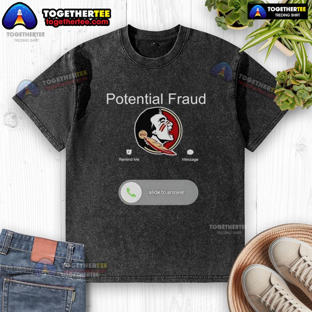 Awesome FSU Potential Fraud Phone Screen Displaying T-Shirt - Image 6