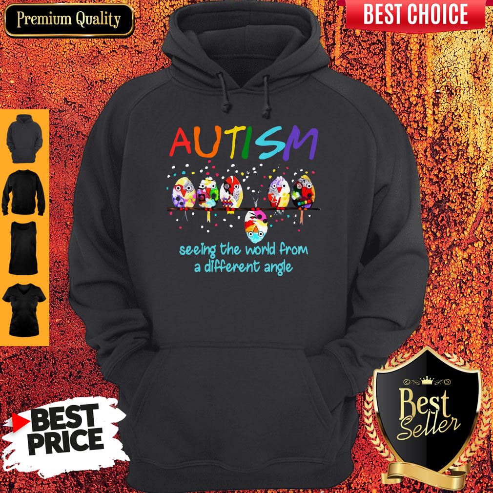 Hot Bird Autism Seeing The World From A Different Angle Shirt - Image 2