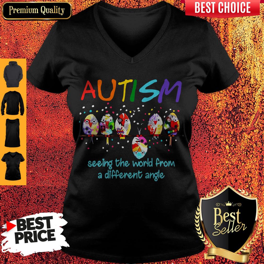 Hot Bird Autism Seeing The World From A Different Angle Shirt - Image 5