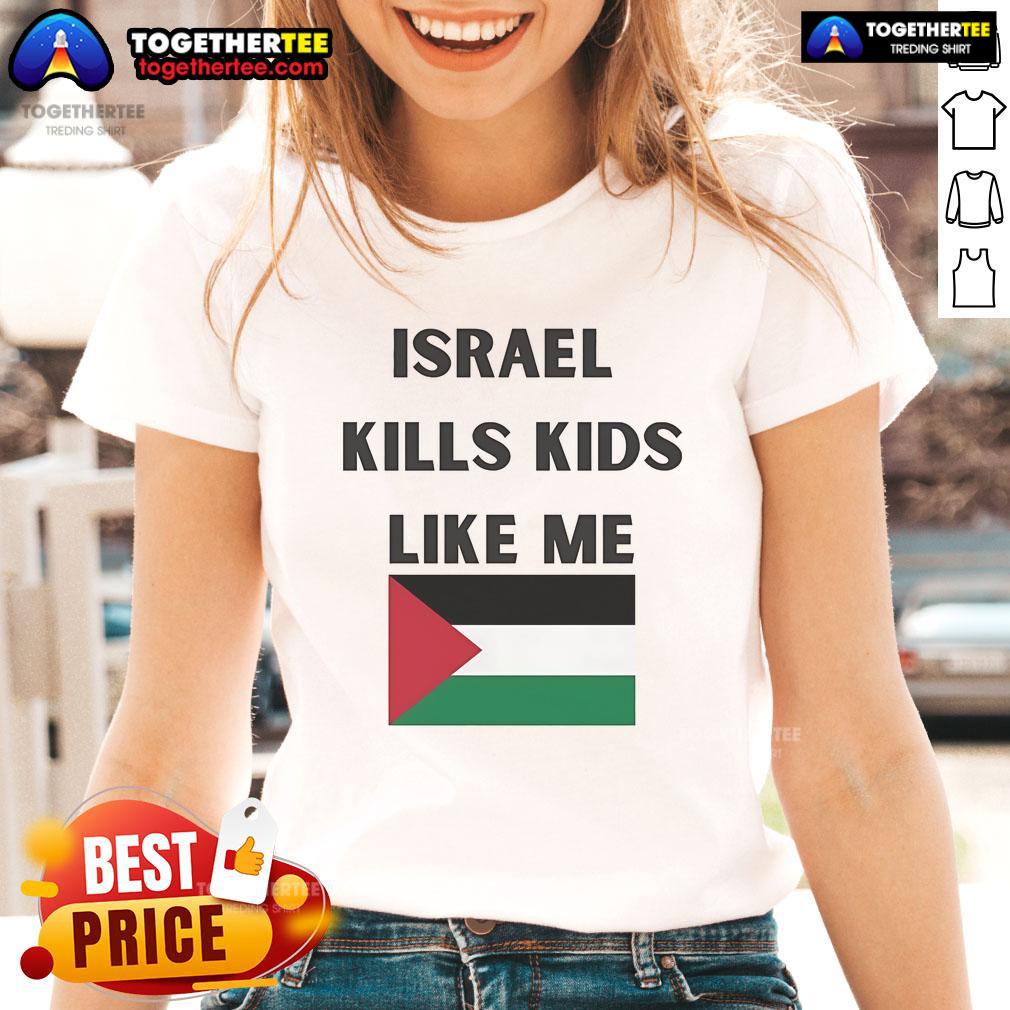 Official Israel Kills Kids Like Me T-Shirt - Image 3