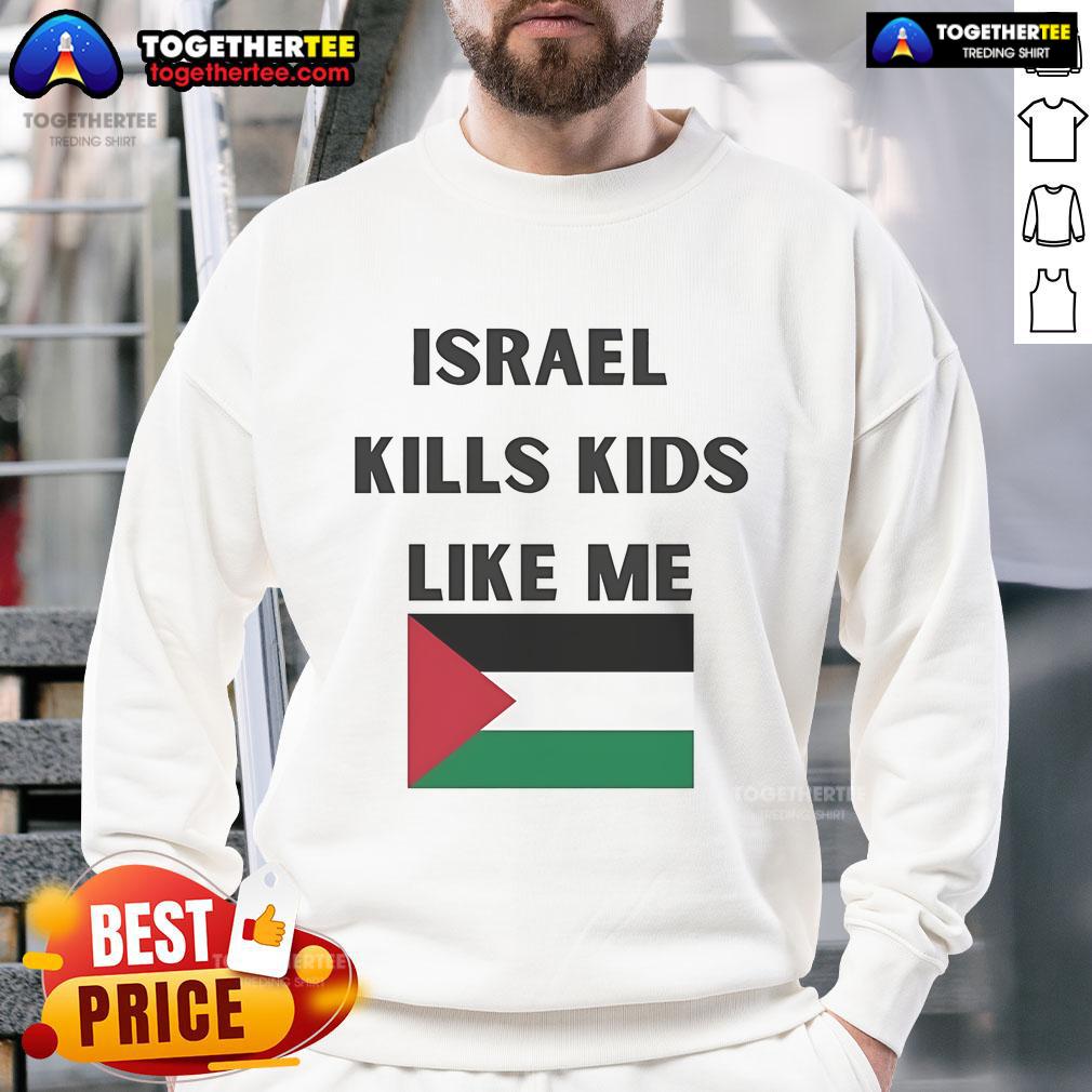 Official Israel Kills Kids Like Me T-Shirt - Image 5
