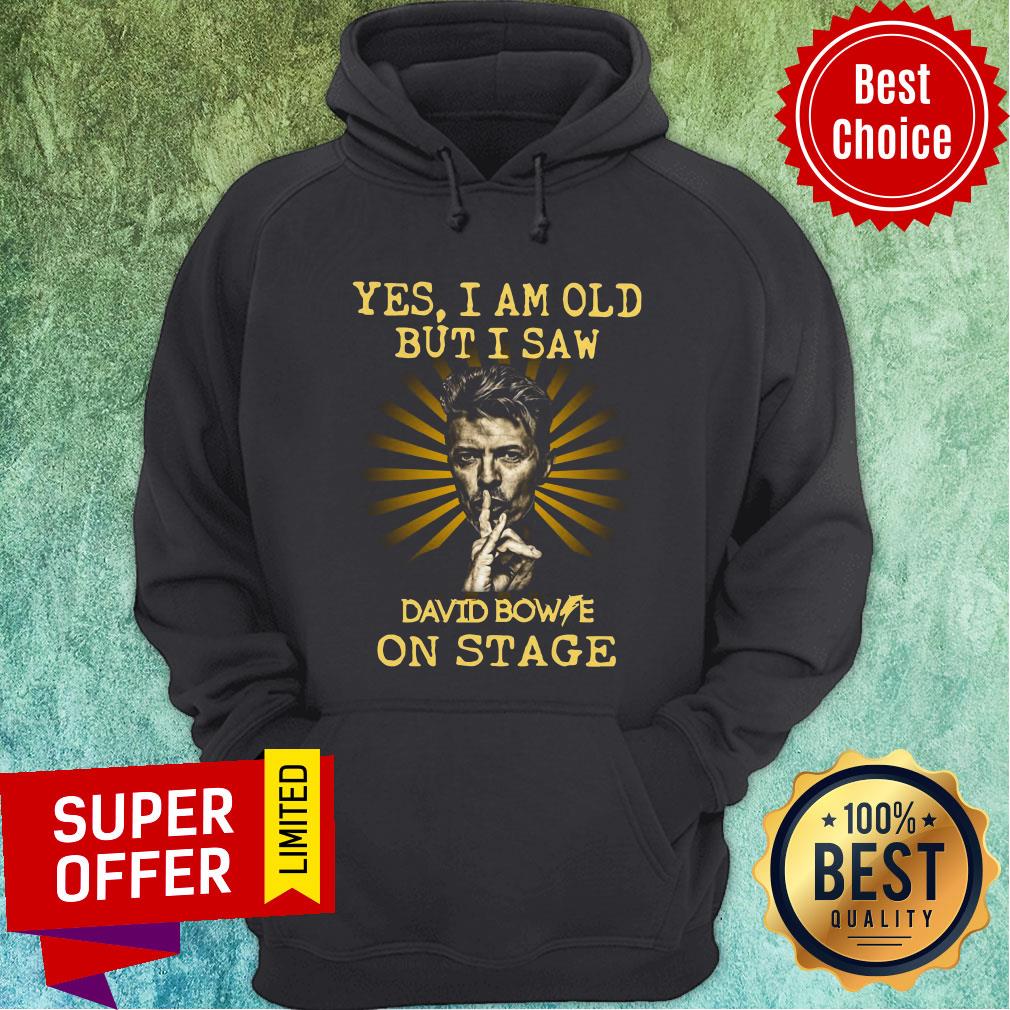David Bowie Yes I Am Old But I Saw David Bowie On Stage Shirt - Image 3