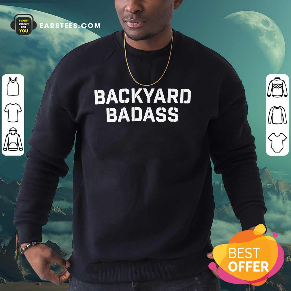 Hot Backyard Badass Shirt - Image 3