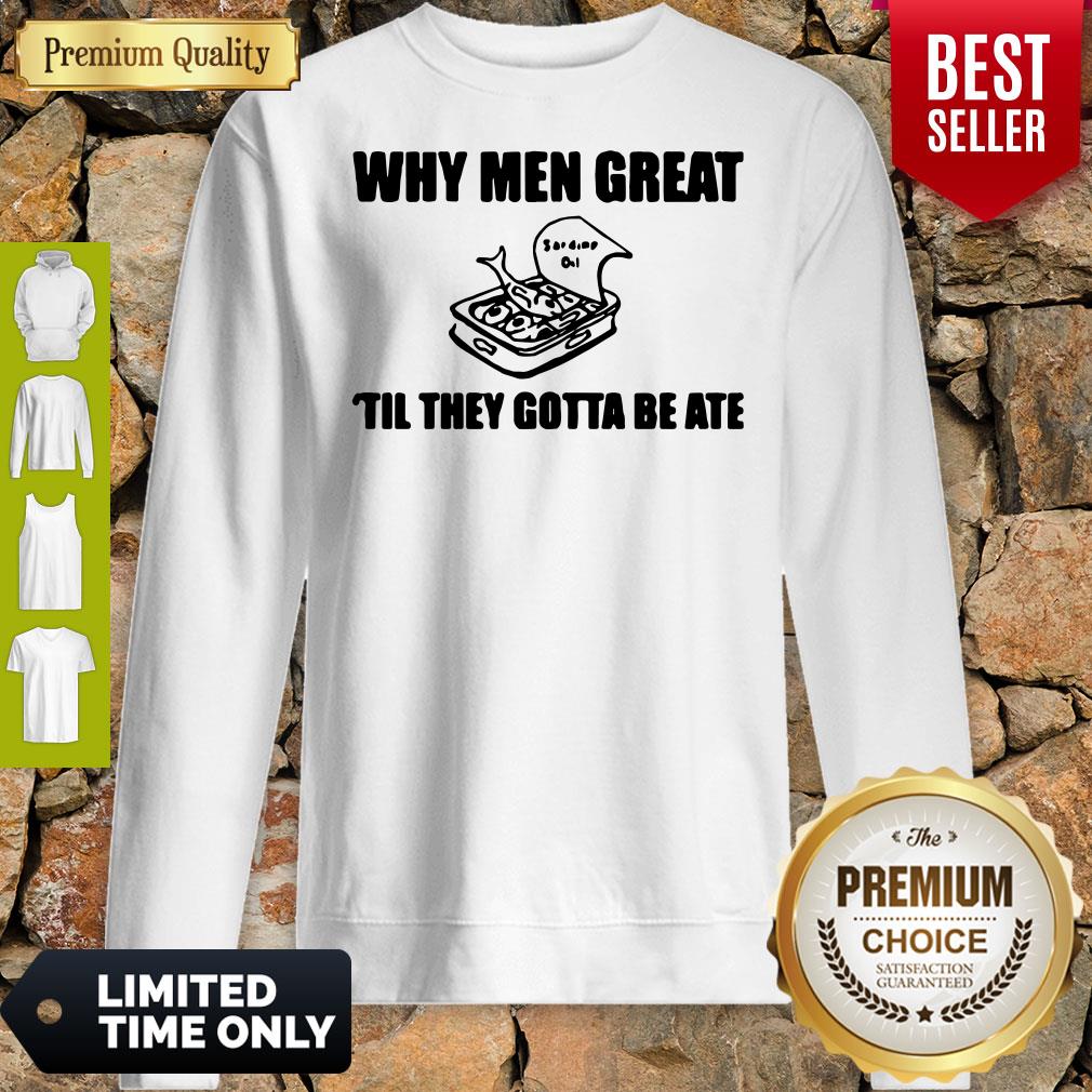 Nice When Men Great Til They Gotta Be Ate Shirt - Image 2