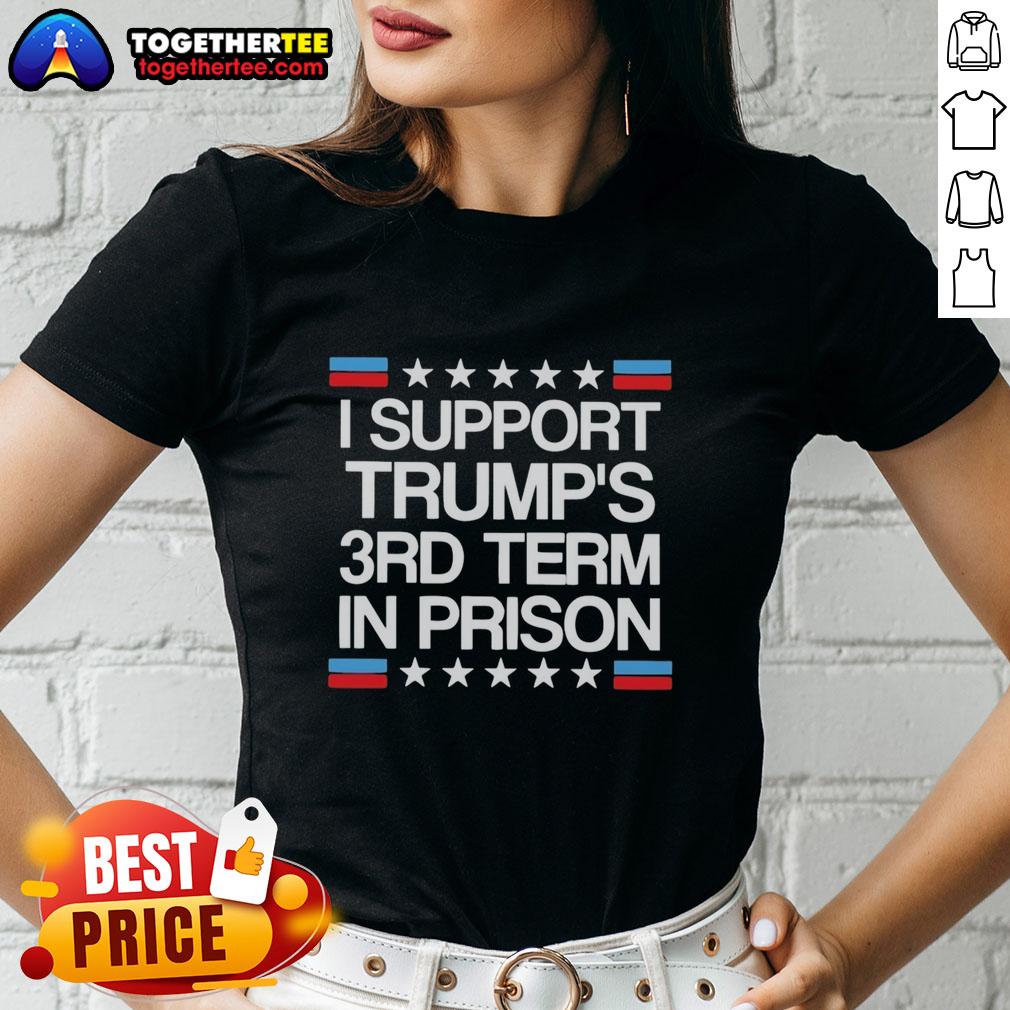 Top I Support Trump's 3rd Term In Prison Retro Flag T-Shirt - Image 3