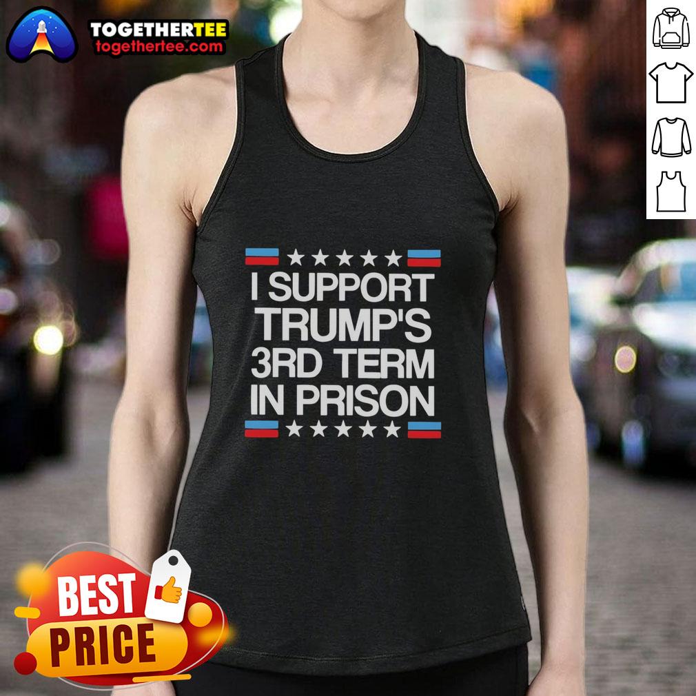 Top I Support Trump's 3rd Term In Prison Retro Flag T-Shirt - Image 4
