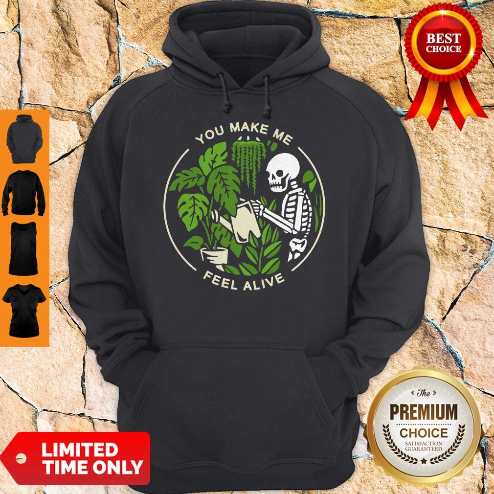 Official Skeleton You Make Me Feel Alive Shirt - Image 2