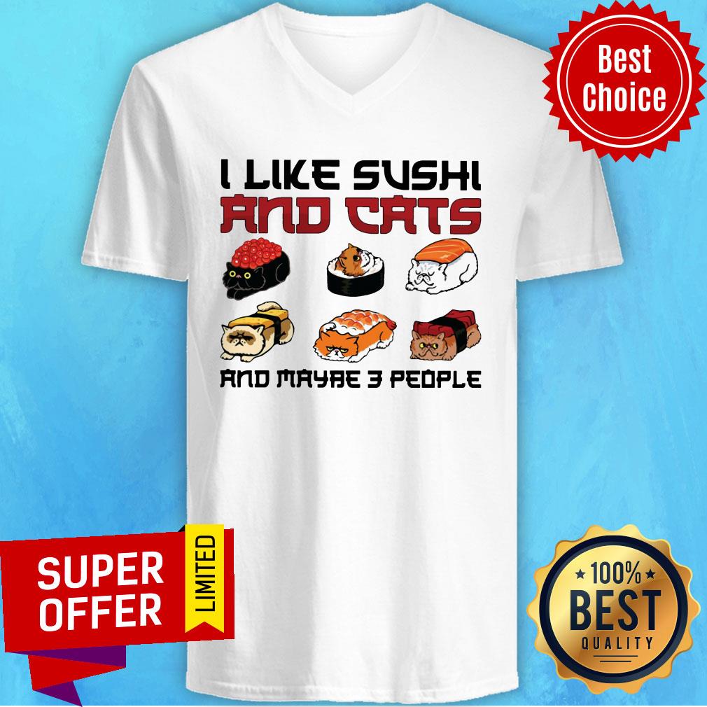 I Like Sushi And Cats And Maybe 3 People Shirt - Image 3